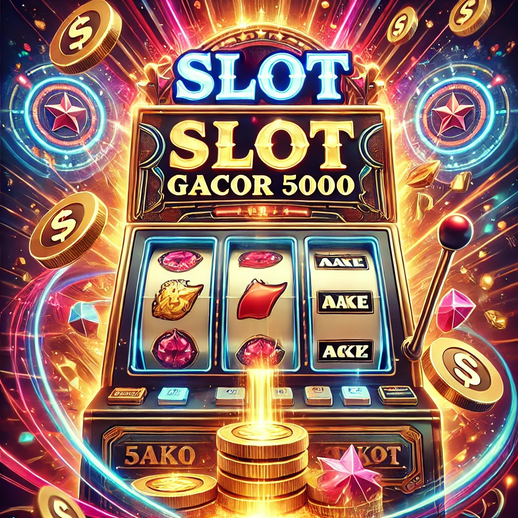 slot gacor deposit 5000